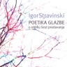 Knjiga dana: Igor Fedorovič Stravinski: Poetika glazbe