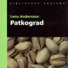Knjiga dana - Lena Andersson: Patkograd