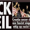 Hrvatski navijači su ustaše i rasisti, a podupire ih HNS!