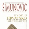 Knjiga dana - Petar Šimunović: Uvod u hrvatsko imenoslovlje