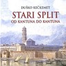 Knjiga dana - Duško Kečkemet: Stari Split