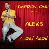 1 Man show - Aleks Improv only