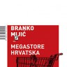 Knjiga dana - Branko Mijić: Megastore Hrvatska