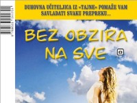 KNJIGU Bez obzira na sve OSVOJILA JE: