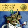 Knjiga dana - Jürg Schubiger: Kada je svijet još bio mlad