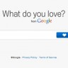 Google pokrenuo novu tražilicu imena "What do you love?"