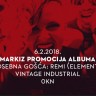 Besplatna promocija Markizovog albuma 'Red' - utorak 6.2.2018. Vintage Industrial