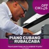 Piano Cubano by Rubalcaba u Off ciklusu 16. 11.