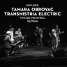 Tamara Obrovac & Transhistria Electric ovog četvrtka u Vintage Industrialu