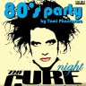 80's Party - The Cure night uz koncert Purecure i +Ghosti