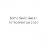 Tomo Savić-Gecan: Retrospektiva 2020 u MSU