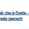 Safe stay in Croatia - ideja ili prava provedba