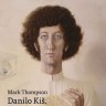 Mark Thompson - Danilo Kiš: Žamor povijesti