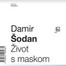 Damir Šodan - ŽIVOT S MASKOM