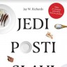 Jay W. Richards - JEDI  POSTI  SLAVI