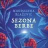 Magdalena Blažević: Sezona berbe