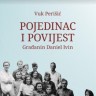 Vuk Perišić: Pojedinac i povijest/ Građanin Daniel Ivin