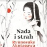 Ryunosuke Akutagawa: Nada i strah