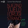 Carmen Maria Machado: NJEZINO TIJELO I DRUGI STRANCI